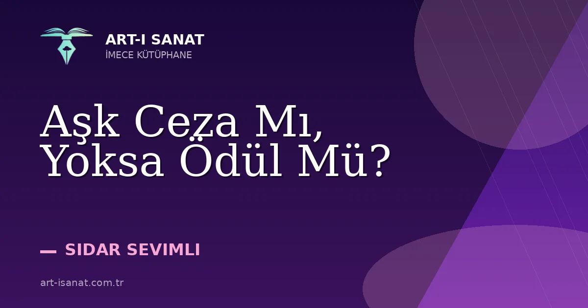 Aşk Ceza Mı, Yoksa Ödül Mü?