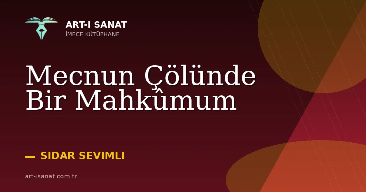 Mecnun Çölünde Bir Mahkûmum