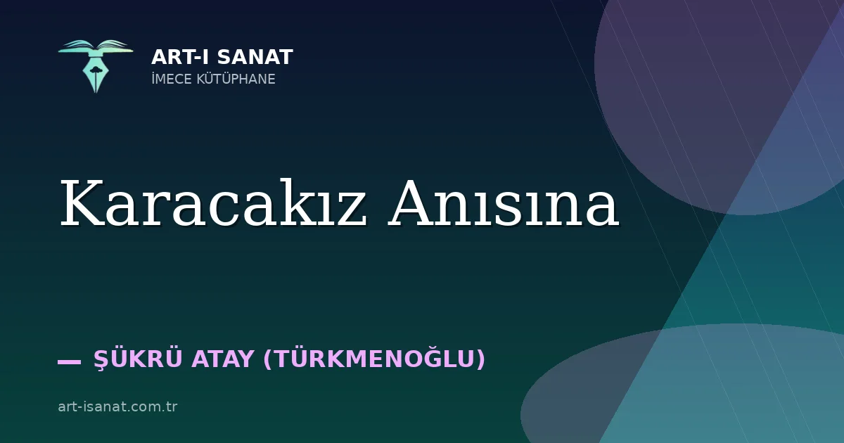 Karacakız Anısına