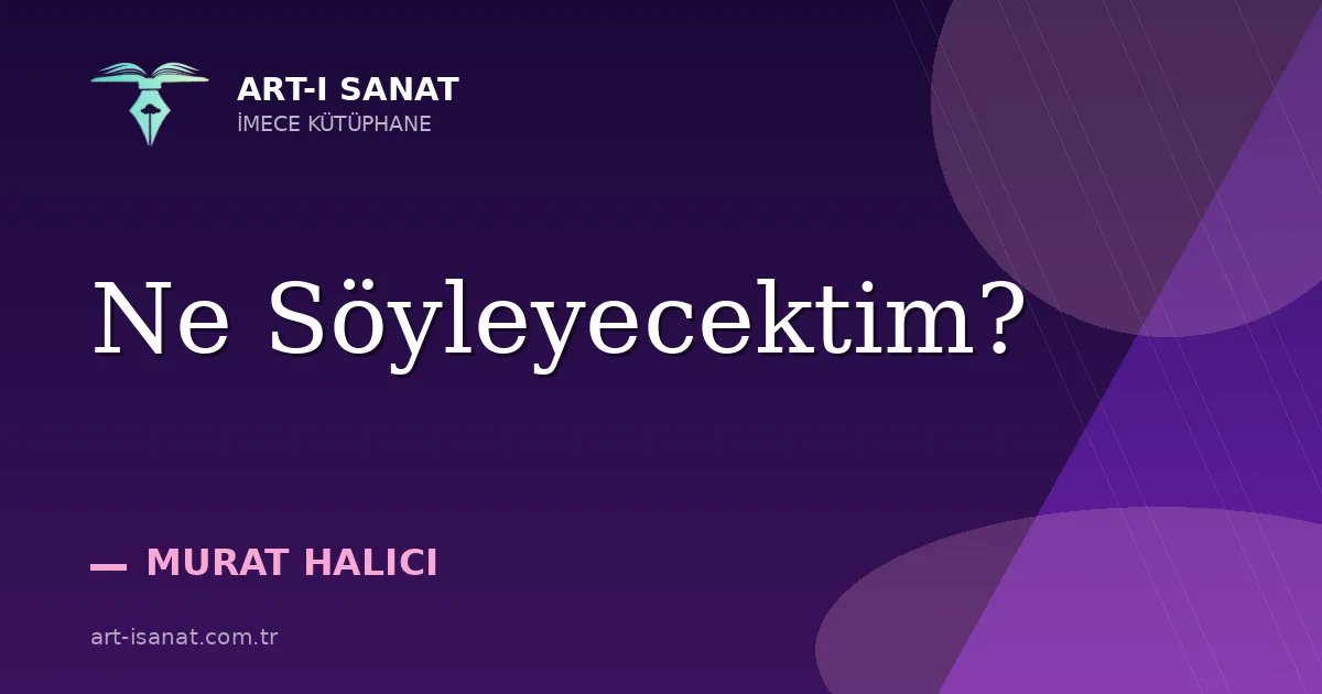 Ne Söyleyecektim?