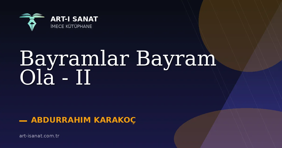 Bayramlar Bayram Ola - II