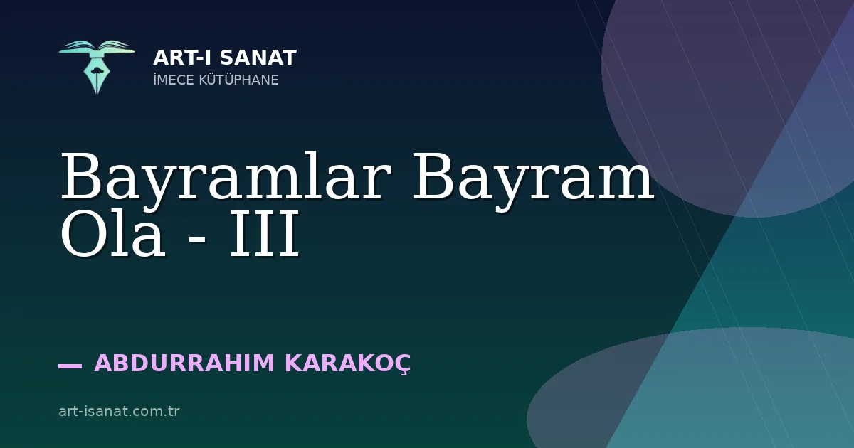 Bayramlar Bayram Ola - III