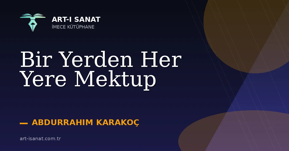 Bir Yerden Her Yere Mektup