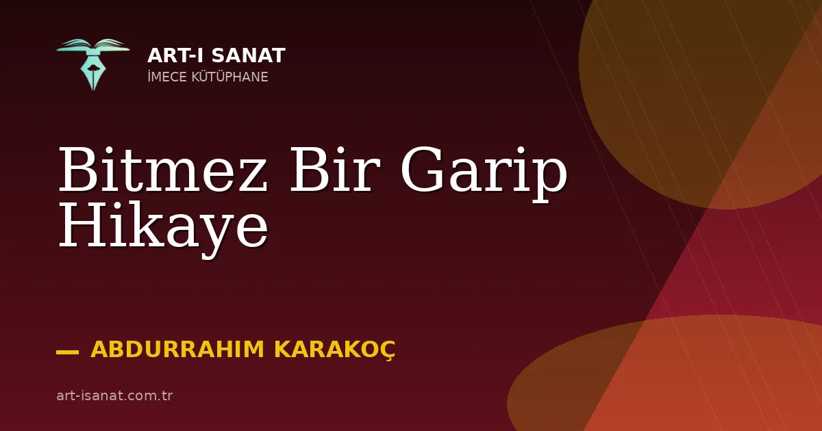 Bitmez Bir Garip Hikaye
