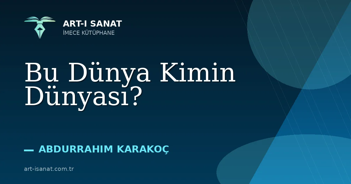 Bu Dünya Kimin Dünyası?