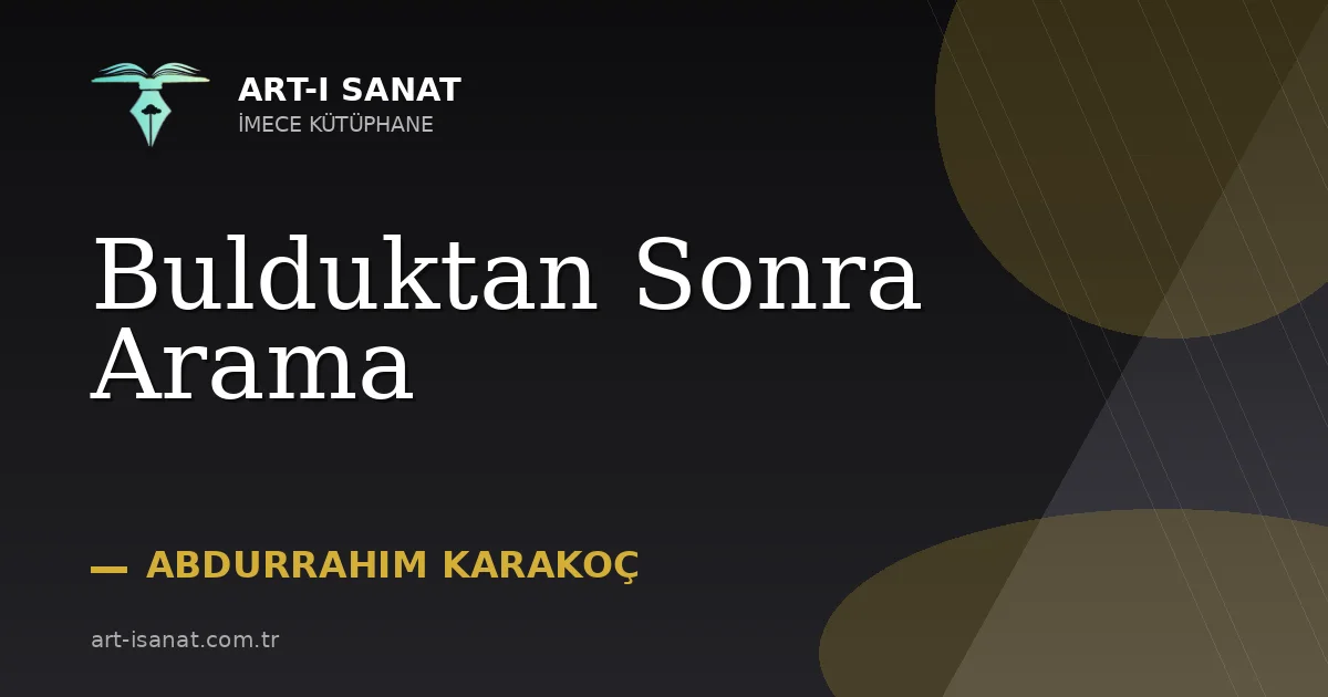 Bulduktan Sonra Arama