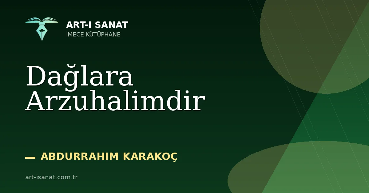 Dağlara Arzuhalimdir