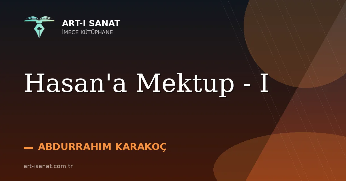 Hasan'a Mektup - I