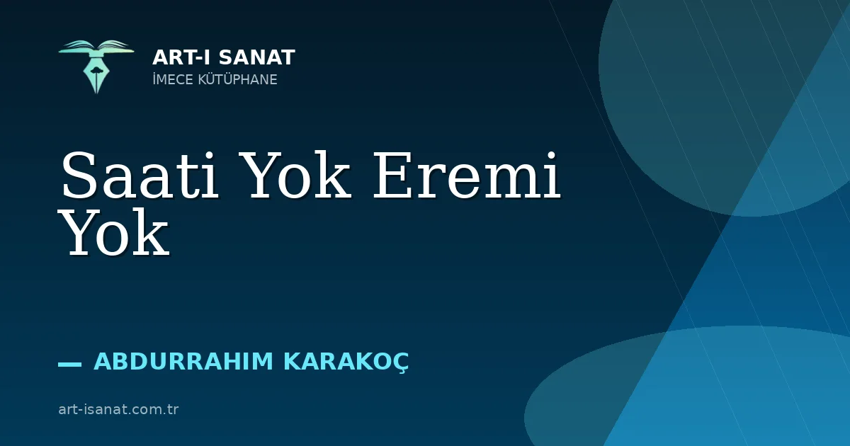 Saati Yok Eremi Yok