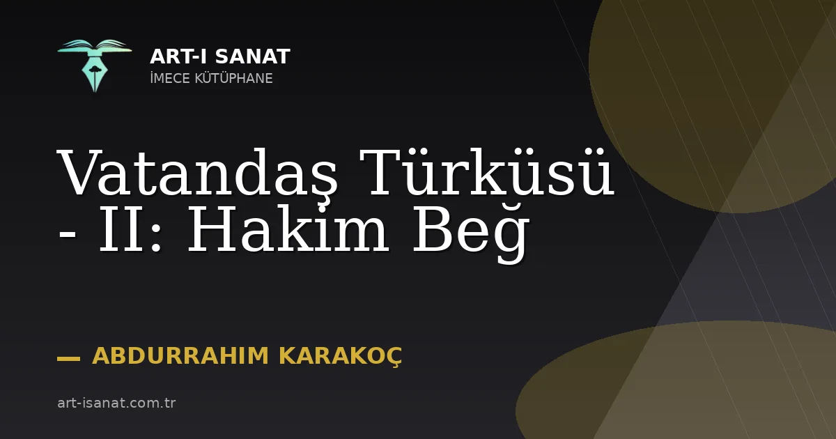 Vatandaş Türküsü - II: Hakim Beğ