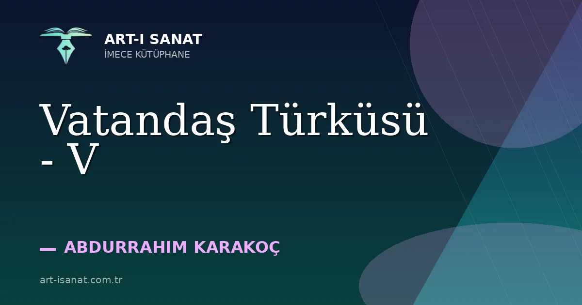 Vatandaş Türküsü - V