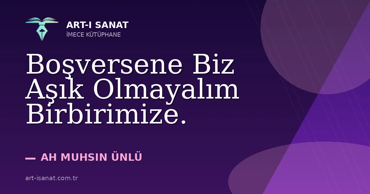 Boşversene Biz Aşık Olmayalım Birbirimize.