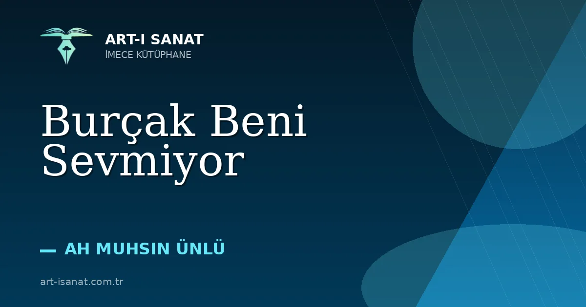 Burçak Beni Sevmiyor