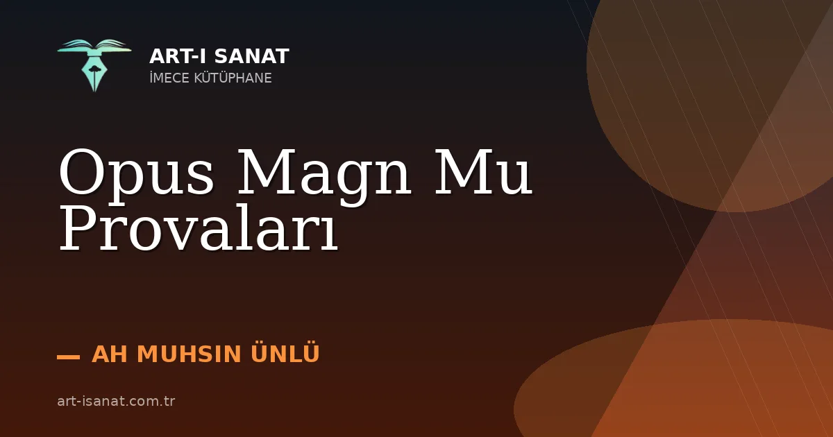 Opus Magn Mu Provaları