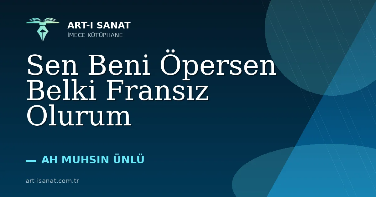 Sen Beni Öpersen Belki Fransız Olurum