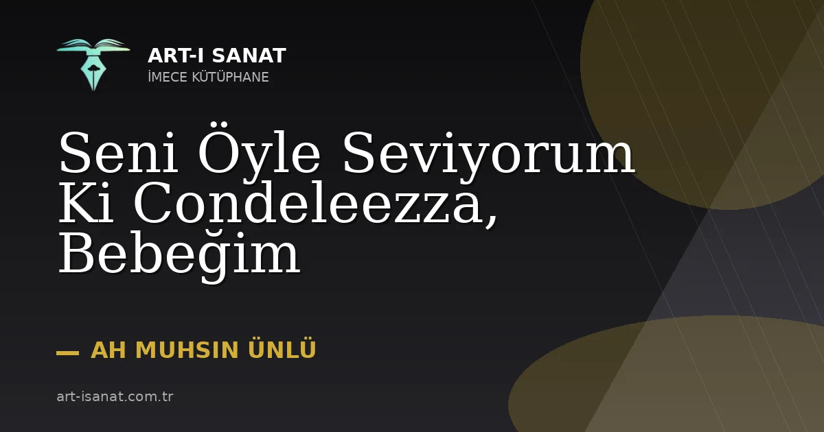 Seni Öyle Seviyorum Ki Condeleezza, Bebeğim