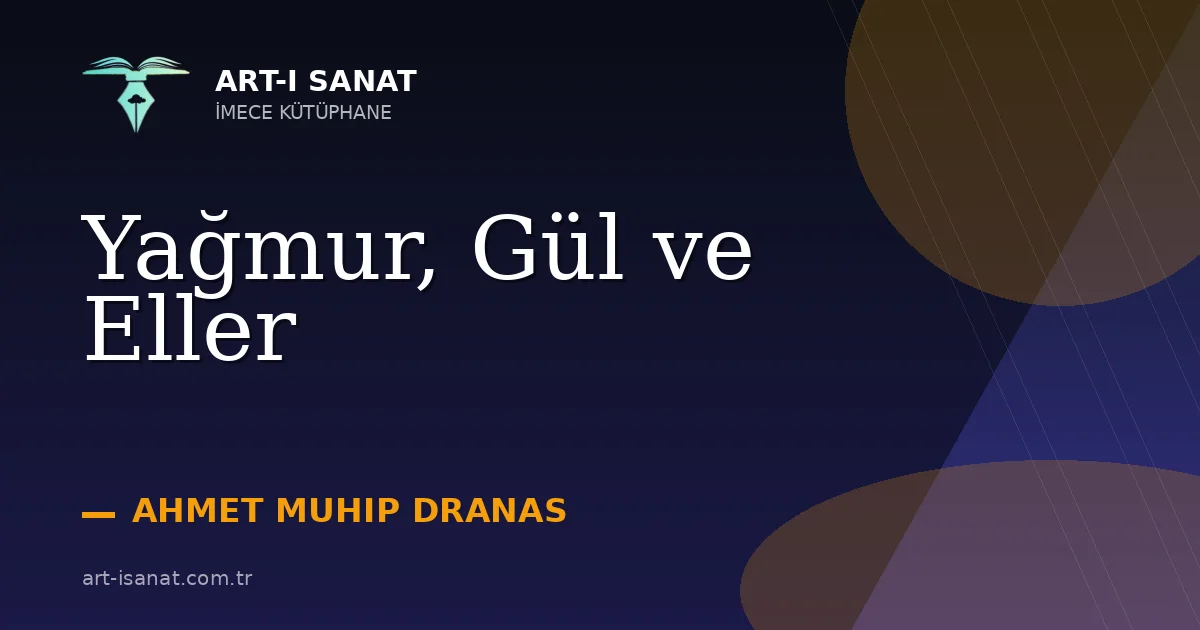 Yağmur, Gül ve Eller