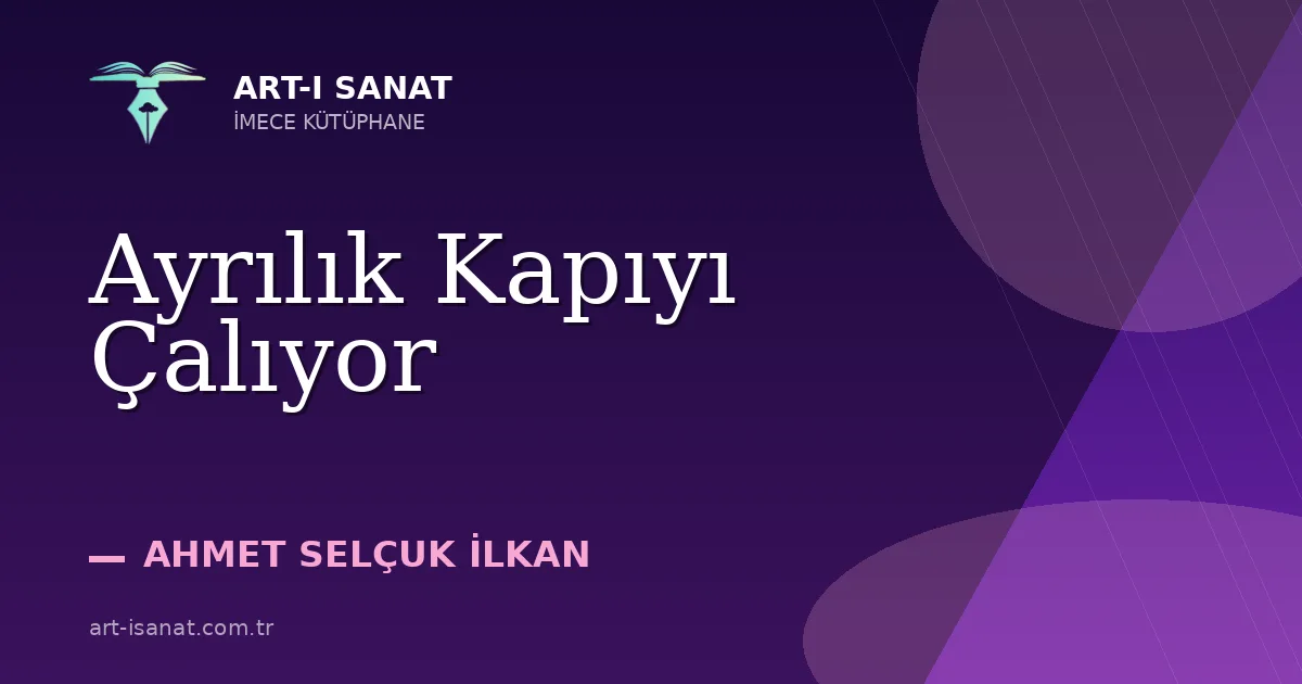 Ayrılık Kapıyı Çalıyor