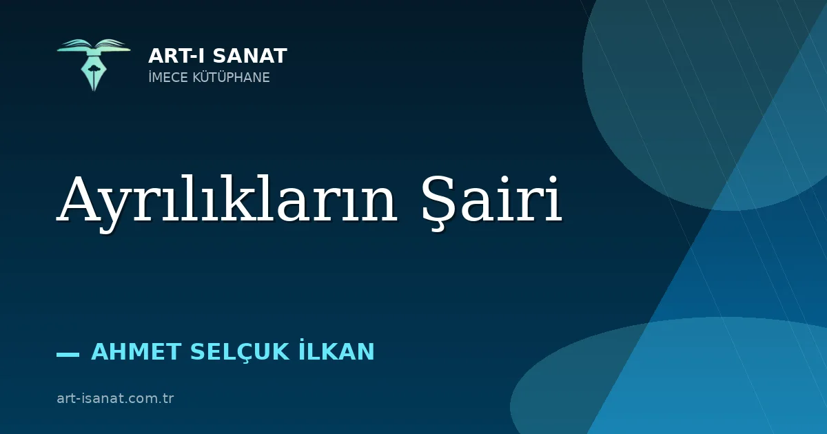 Ayrılıkların Şairi