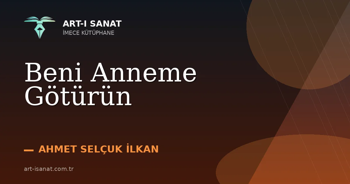Beni Anneme Götürün
