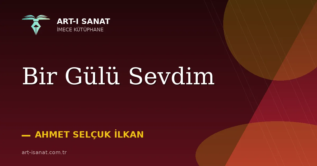 Bir Gülü Sevdim