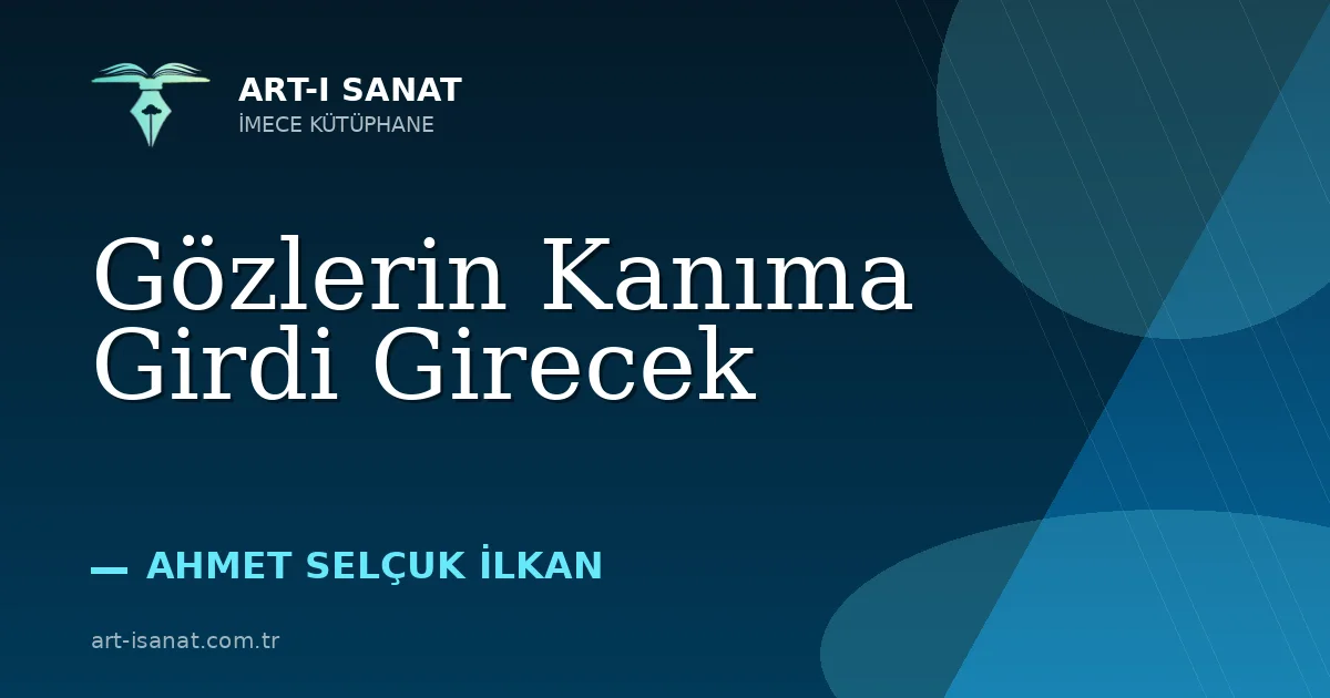 Gözlerin Kanıma Girdi Girecek
