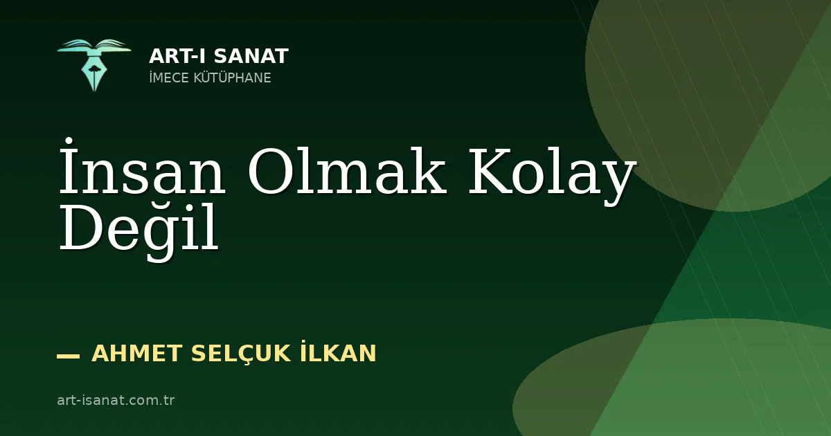 İnsan Olmak Kolay Değil