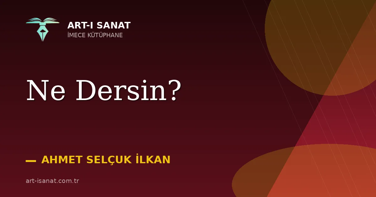 Ne Dersin?