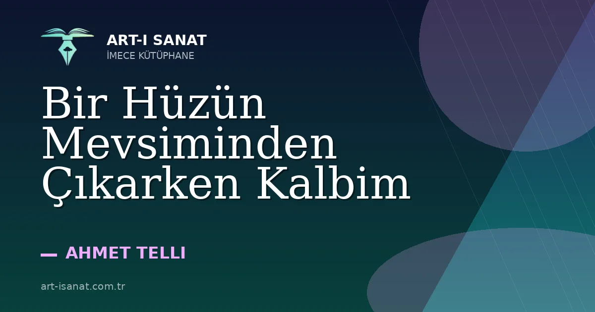 Bir Hüzün Mevsiminden Çıkarken Kalbim