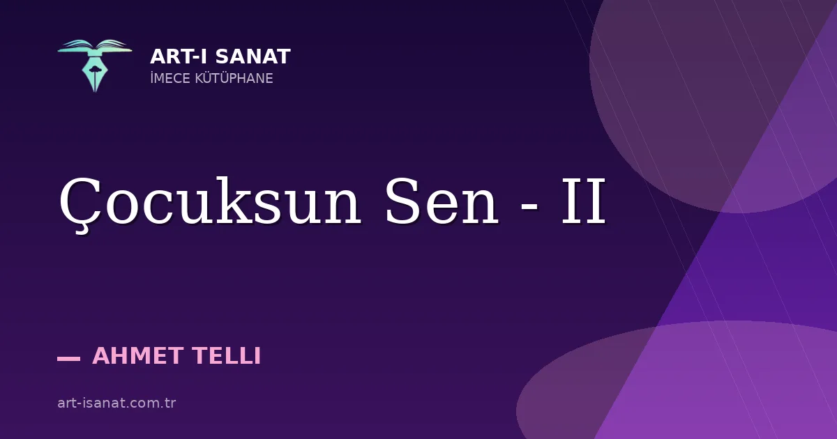 Çocuksun Sen - II