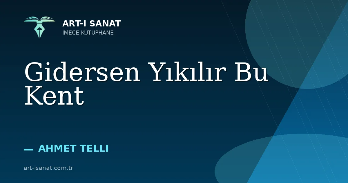 Gidersen Yıkılır Bu Kent