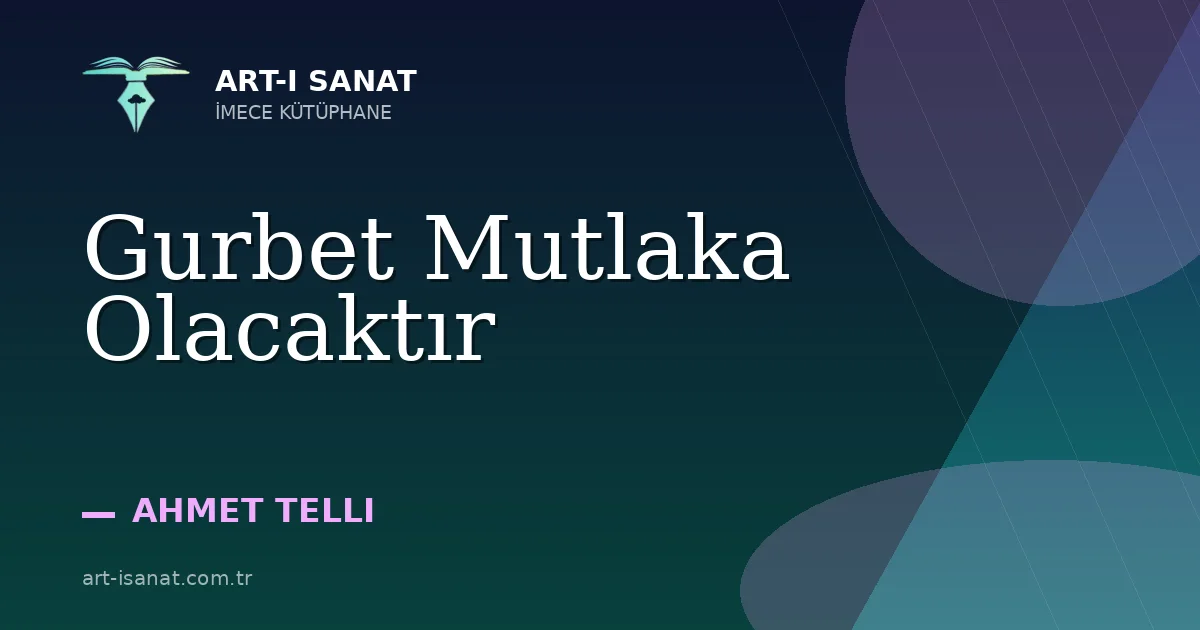 Gurbet Mutlaka Olacaktır