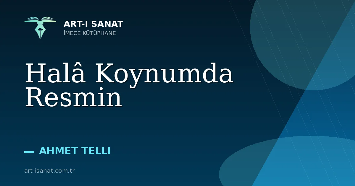 Halâ Koynumda Resmin