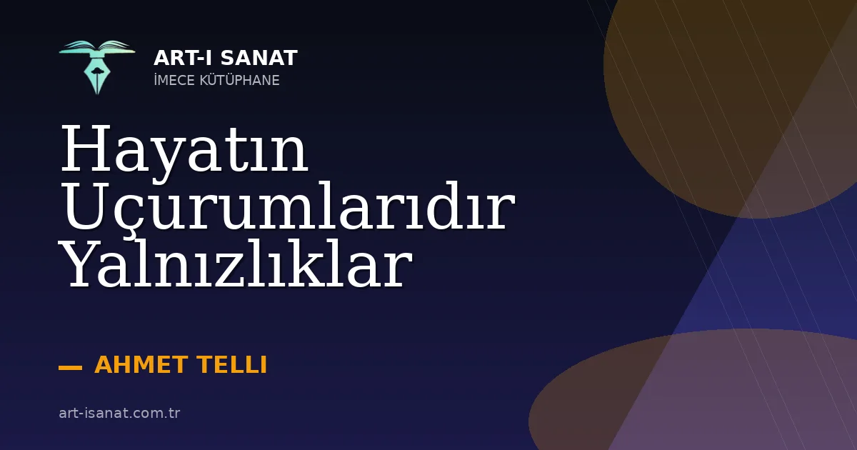 Hayatın Uçurumlarıdır Yalnızlıklar