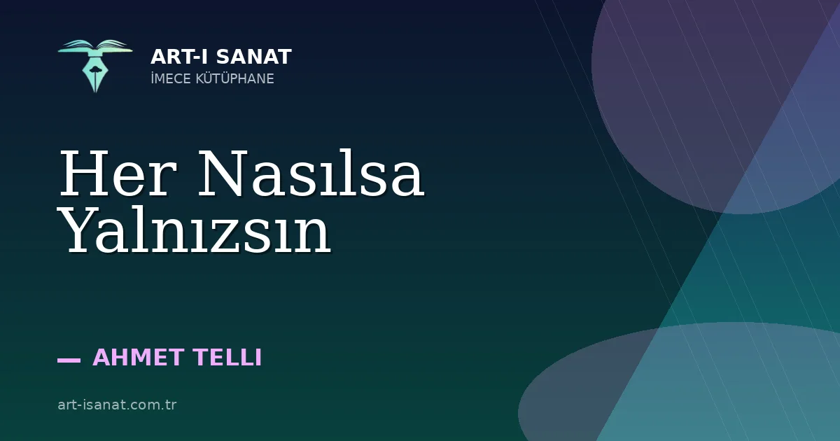 Her Nasılsa Yalnızsın