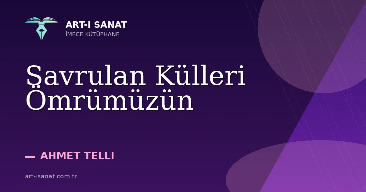 Savrulan Külleri Ömrümüzün