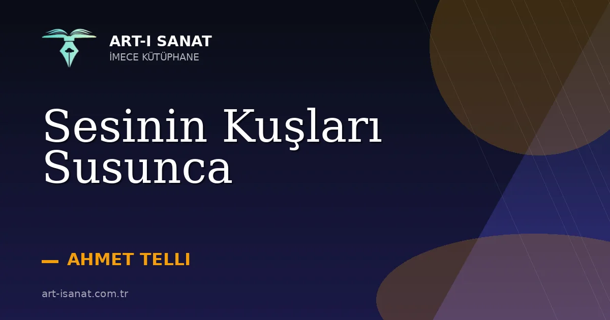 Sesinin Kuşları Susunca
