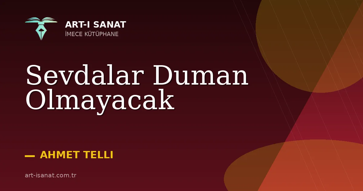 Sevdalar Duman Olmayacak