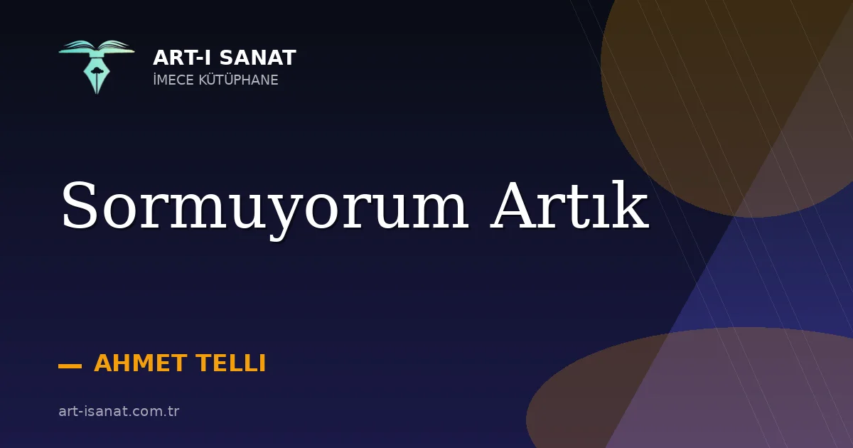 Sormuyorum Artık