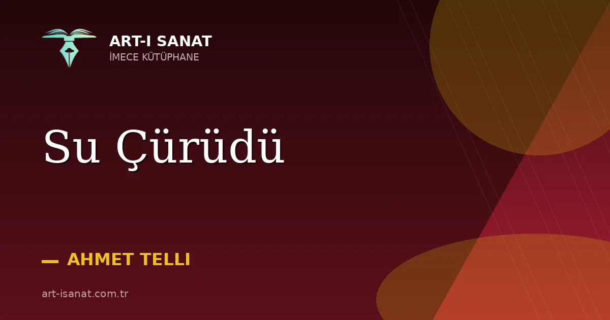 Su Çürüdü