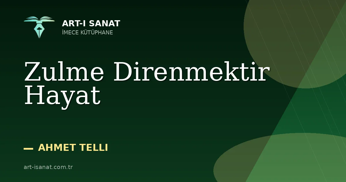 Zulme Direnmektir Hayat