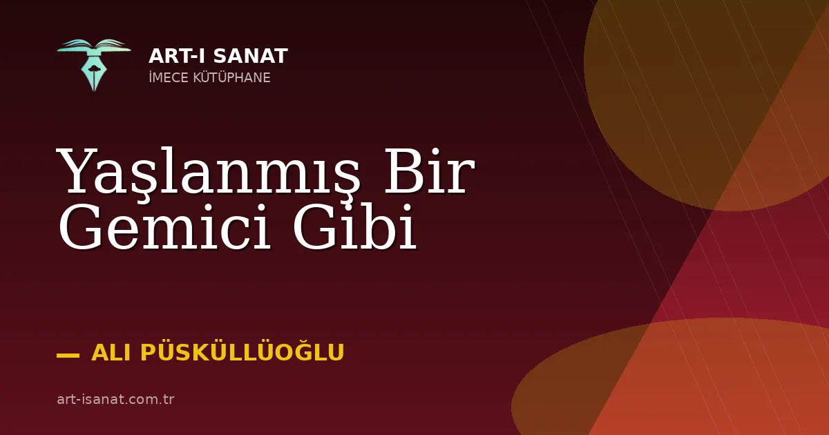 Yaşlanmış Bir Gemici Gibi