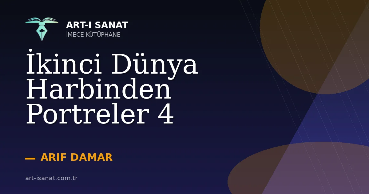 İkinci Dünya Harbinden Portreler 4