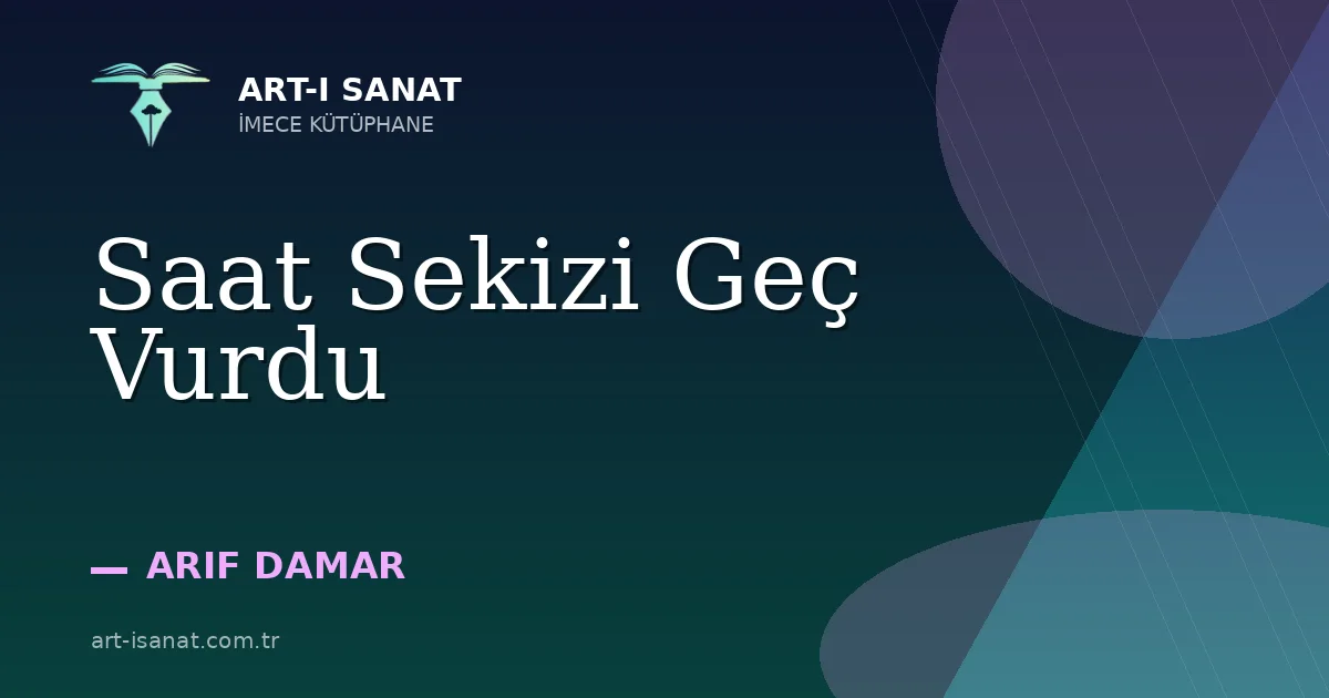 Saat Sekizi Geç Vurdu