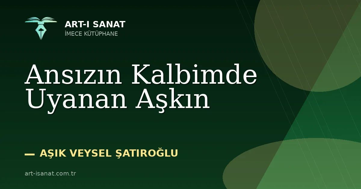 Ansızın Kalbimde Uyanan Aşkın