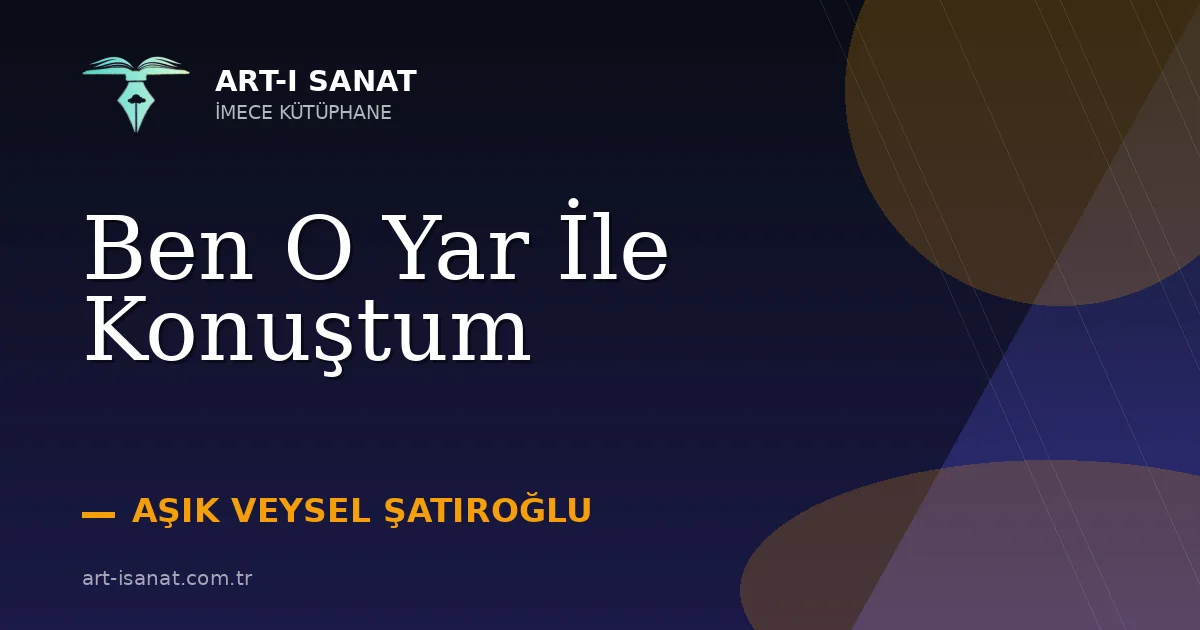Ben O Yar İle Konuştum