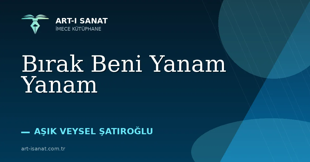 Bırak Beni Yanam Yanam