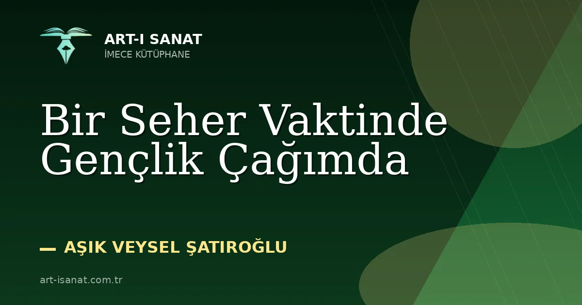 Bir Seher Vaktinde Gençlik Çağımda