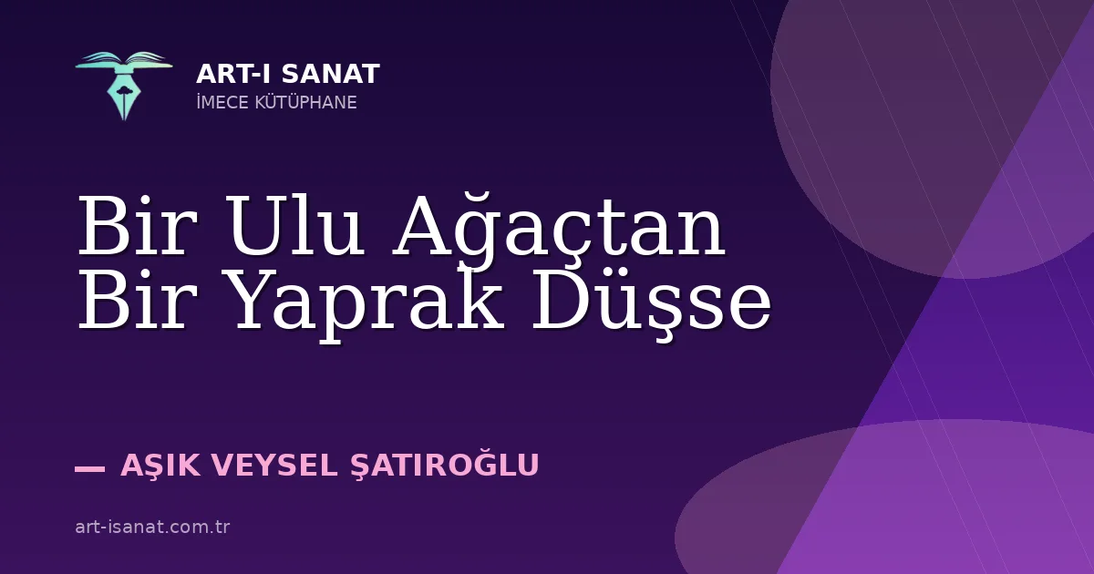Bir Ulu Ağaçtan Bir Yaprak Düşse