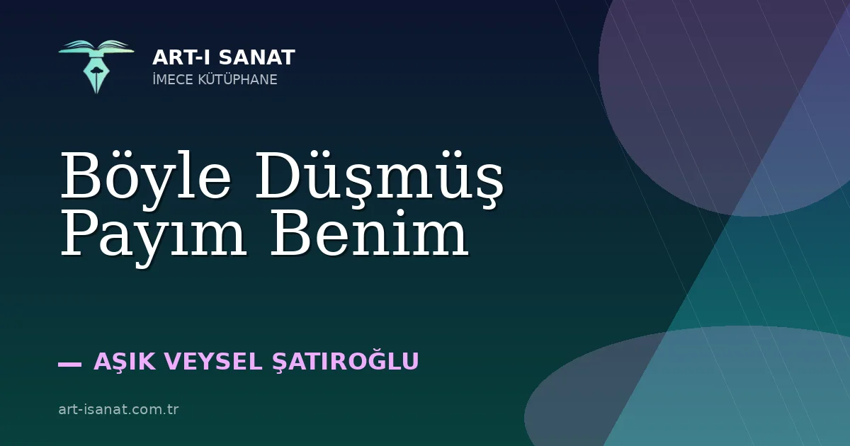 Böyle Düşmüş Payım Benim